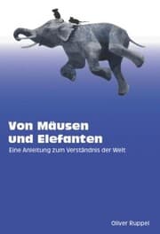 Cover von Von Mäusen und Elefanten - Eine Anleitung zum Verständnis der Welt