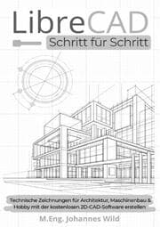 Cover von LibreCAD - Schritt für Schritt [Schwarz-Weiß-Ausgabe]