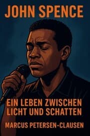 Cover von John Spence: Ein Leben zwischen Licht und Schatten