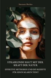 Cover von Strahlende Haut mit der Kraft der Natur