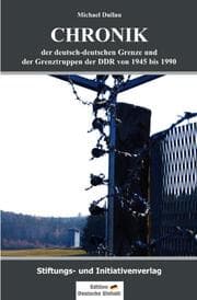 Cover von Chronik der deutsch-deutschen Grenze und der Grenztruppen der DDR von 1945 bis 1990