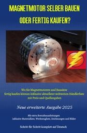 Cover von Magnetmotor selber bauen oder fertig kaufen? Ausgabe 2025