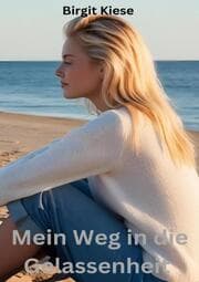 Cover von Mein Weg in die Gelassenheit