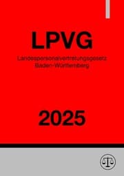 Cover von Landespersonalvertretungsgesetz Baden-Württemberg - LPVG 2025