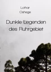 Cover von Dunkle Legenden des Ruhrgebiet