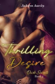 Cover von Thrilling Desire - Dark Secrets Band 2
