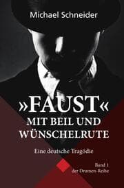 Cover von 'Faust' mit Beil und Wünschelrute