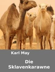 Cover von Karl May - Die Sklavenkarawane.