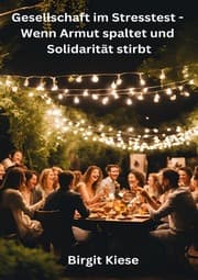 Cover von Gesellschaft im Stresstest - Wenn Armut spaltet und Solidarität stirbt