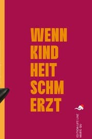 Cover von Wenn Kindheit schmerzt