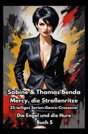 Cover von Mercy, die Straßenritze - Buch 5 - Die Engel und die Hure
