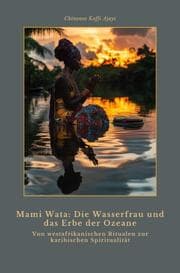 Cover von Mami Wata: Die Wasserfrau und das Erbe der Ozeane