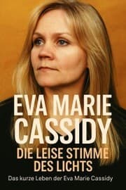 Cover von Eva Marie Cassidy - Die leise Stimme des Lichts