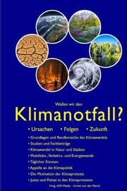 Cover von Wollen wir den Klimanotfall? Ursachen Folgen Zukunft