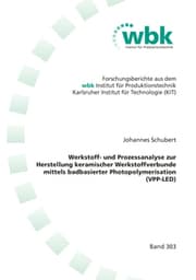 Cover von Werkstoff- und Prozessanalyse zur Herstellung keramischer Werkstoffverbunde mittels badbasierter Photopolymerisation (VPP-LED)