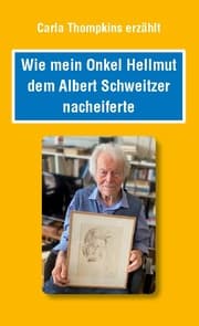 Cover von Wie mein Onkel Hellmut dem Albert Schweitzer nacheiferte
