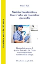 Cover von Was jeder Hauseigentümer, Hausverwalter und Hausmeister wissen sollte