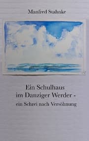 Cover von Ein Schulhaus im Danziger Werder - ein Schrei nach Versöhnung