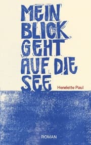 Cover von Mein Blick geht auf die See