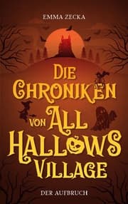 Cover von Die Chroniken von All Hallows Village
