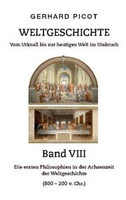Cover von Weltgeschichte - Vom Urknall bis zur heutigen Welt im Umbruch - Band VIII