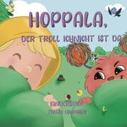 Cover von Hoppala, der Troll Ichnicht ist da