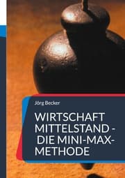 Cover von Wirtschaft Mittelstand - die Mini-Max-Methode