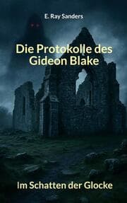 Cover von Die Protokolle des Gideon Blake