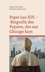 Cover von Papst Leo XIV. - Biografie des Papstes, der aus Chicago kam