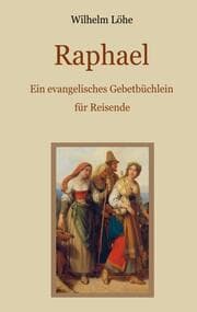 Cover von Raphael - Ein evangelisches Gebetbüchlein für Reisende