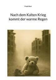 Cover von Nach dem Kalten Krieg kommt der warme Regen