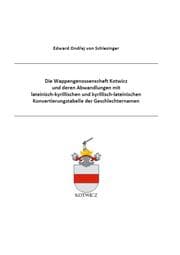 Cover von Die Wappengenossenschaft Kotwicz und deren Abwandlungen mit lateinisch-kyrillischen und kyrillisch-lateinischen Konvertierungstabelle der Geschlechternamen