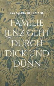 Cover von Familie Lenz geht durch Dick und Dünn