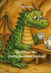 Cover von Drachen, die Zimtschnecken backen