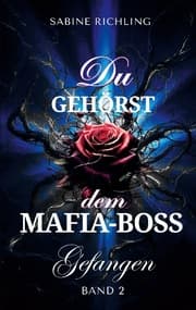 Cover von Du gehörst dem Mafia-Boss - Gefangen Band 2