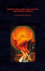 Cover von Gebete der Liebe Jesu Christi und seiner Jünger
