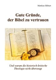 Cover von Gute Gründe, der Bibel zu vertrauen
