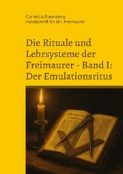 Cover von Die Rituale und Lehrsysteme der Freimaurer Band 1: Der Emulationsritus