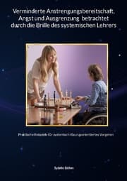 Cover von Verminderte Anstrengungsbereitschaft, Angst und Ausgrenzung betrachtet durch die Brille des systemischen Lehrers