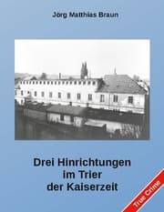 Cover von Drei Hinrichtungen im Trier der Kaiserzeit