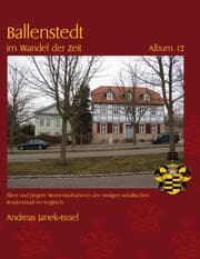 Cover von Ballenstedt im Wandel der Zeit Album 12