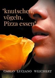 Cover von 'knutschen, vögeln, Pizza essen'