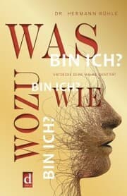 Cover von Was bin ich? Wie bin ich? Wozu bin ich?