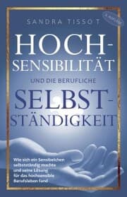 Cover von Hochsensibilität und die berufliche Selbstständigkeit