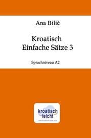 Cover von Kroatisch: Einfache Sätze 3