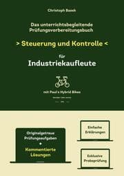 Cover von Das unterrichtsbegleitende Prüfungsvorbereitungsbuch Steuerung und Kontrolle für Industriekaufleute