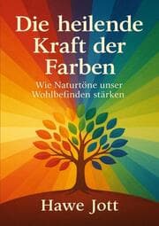 Cover von Die heilende Kraft der Farben