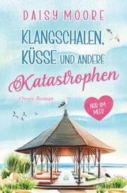 Cover von Klangschalen, Küsse und andere Katastrophen