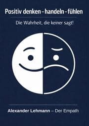 Cover von Positiv denken - handeln - fühlen