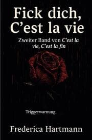 Cover von Fick dich, C'est la vie